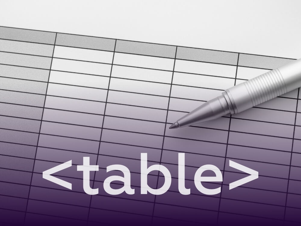 A pen rests on top of a stylized table grid with the HTML tag prominently displayed in bold white text, symbolizing the structure of tabular data in web development.