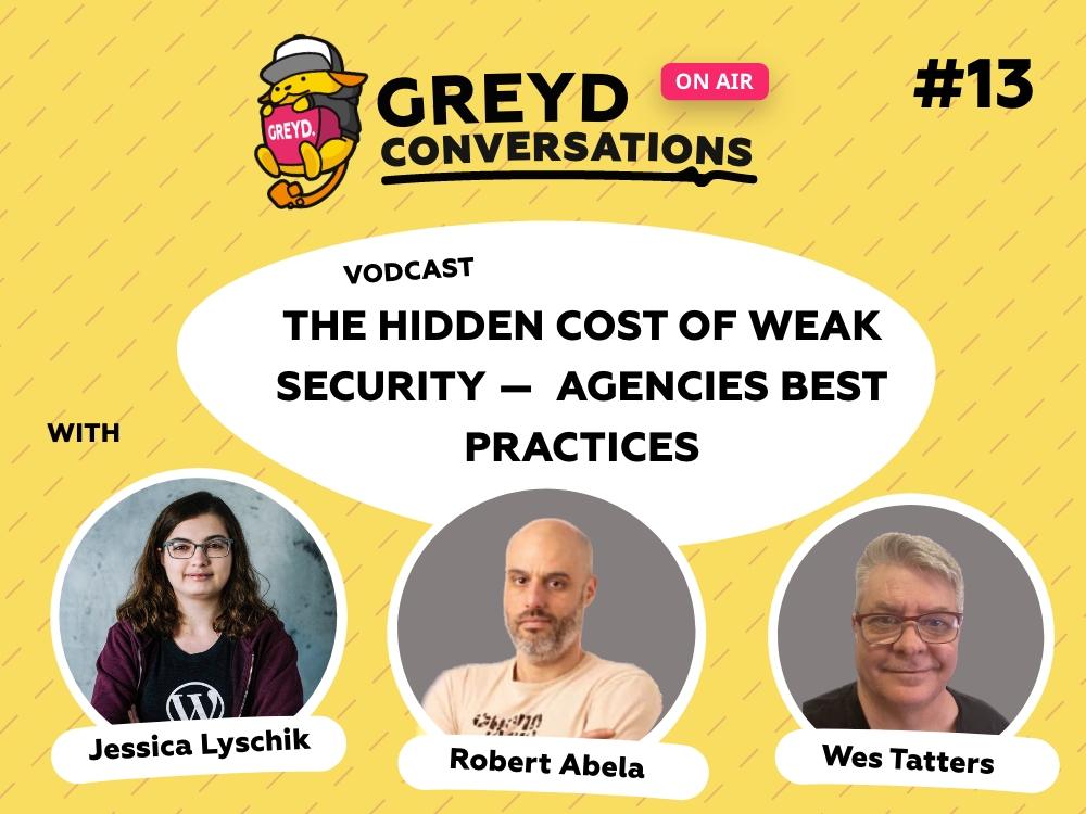 Greyd Conversations #13 Hidden Cost of Weak Security